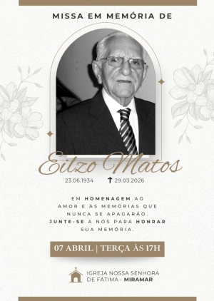Missa de S�timo Dia de Eilzo Matos ser� ter�a-feira, na Igreja Nossa Senhora de F�tima 